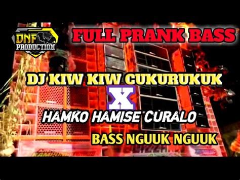 DJ KIW KIW CUKURUKUK REMIX FULL BASS X GOYANG .